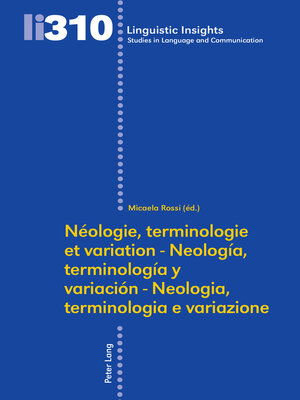cover image of Néologie, terminologie et variation--Neología, terminología y variación – Neologia, terminologia e variazione